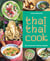 Thaï thaï cook - 50 recettes thaïlandaises