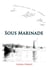 Sous-marinade