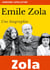Emile Zola : une biographie