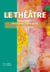 Le théâtre : analyses littéraires et scéniques