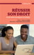 Réussir son droit : guide méthodologique et pratique, cours, travaux dirigés, exercices, préparation des examens