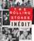 The Rolling Stones inédit - 30 ans d'archives