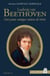 Ludwig van Beethoven - l'art pour unique raison de vivre