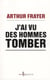 J'ai vu des hommes tomber