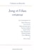 Jung et l'élan créateur