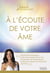 À l'écoute de votre âme