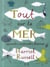 Tout sur la mer - apprendre, comprendre, dessiner