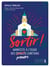 Sortir ! manifeste à l'usage des premiers chrétiens