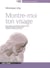 Montre-moi ton visage