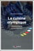 La cuisine olympique - quand la France se pique aux jeux