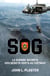 SOG : La guerre secrète des Bérets Verts au Vietnam