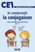 Je comprends la conjugaison - CE1 - avec corrigé des exercices - cahier n°1 (édition 2017)