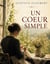 Un coeur simple : une nouvelle de Gustave Flaubert