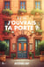 Et si j'ouvrais ta porte ?