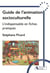 Guide de l'animation socioculturelle : L'indispensable en fiches pratiques