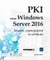 PKI sous Windows Server 2016 - sécurité, cryptographie et certificats