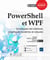 PowerShell et WPF - développez des interfaces graphiques modernes et robustes