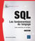 SQL : Les fondamentaux du langage (avec exercices et corrigés) (5e édition)