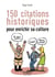 150 citations historiques pour enrichir sa culture