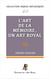 Enjeux initiatiques 40 : L'Art de la Mémoire, un Art Royal