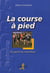 La course à pied - du sprint au marathon