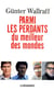 Parmi les perdants du meilleur des mondes