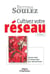 Cultivez votre réseau : Savoir-vivre et savoir-faire des réseauteurs (3e édition)