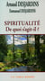 Spiritualité - de quoi s'agit-il ?