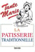 La pâtisserie traditionnelle de tante marie