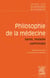 Textes cles de philosophie de la medecine : Vol. II : Sante, maladie, pathologie