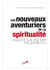 Les nouveaux aventuriers de la spiritualité