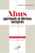 Abus spirituels et derives sectaires dans l'eglise : comment s'en premunir?