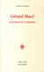 Gérard Mace - l'invention de la mémoire