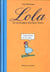 Lola . 10 histoires instructives