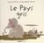 Le pays gris
