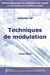 Techniques de modulation (Électronique pour le traitement du signal avec problèmes corrigés Vol. 4)