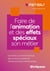 Faire de l'animation et des effets spéciaux son métier - identifier les métiers porteurs, bien choisir sa formation, définir son projet professionnel