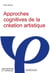 Approches cognitives de la création artistique
