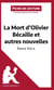 Fiche de lecture : la mort d'Olivier Bécaille et autres nouvelles, de Émile Zola - analyse complète de l'oeuvre et résumé