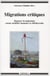 Migrations critiques. Repenser les migrations comme mobilités humaines en Mediterranée
