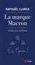 La marque Macron - désillusions du neutre