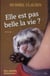 Elle est pas belle la vie ?