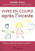 Vivre en couple après l'inceste
