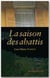 La saison des abattis