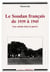 Soudan français de 1939 à 1945. Une colonie dans la guerre (Le)
