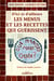 D'ici et d'ailleurs - les menus et recettes qui guérissent