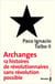 Archanges - 12 histoires de révolutionnaires sans révolution possible