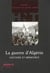 La guerre d'algérie : histoire et mémoires