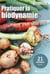 Pratiquer la biodynamie - 21 préparations à faire soi-même