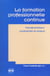 Formation professionnelle continue transformations contraint es et enjeux